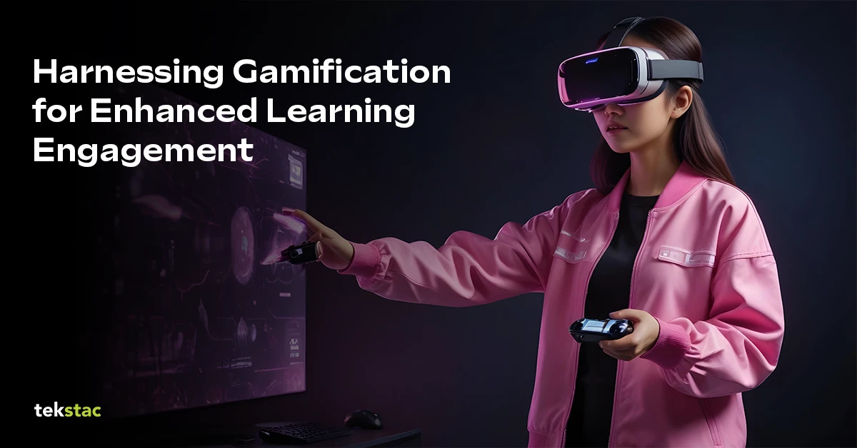 Harnessing Gamification for Enhanced Learning Engagement - Tekstac