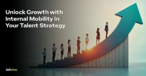 Unlock Growth with Internal Mobility in Your Talent Strategy