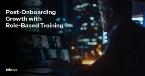 Post-Onboarding Growth with Role-Based Training - Tekstac