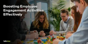 Boosting Employee Engagement Activities Effectively - Tekstac