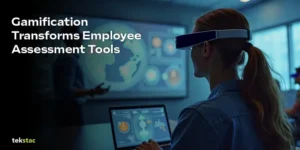 Gamification Transforms Employee Assessment Tools - Tekstac