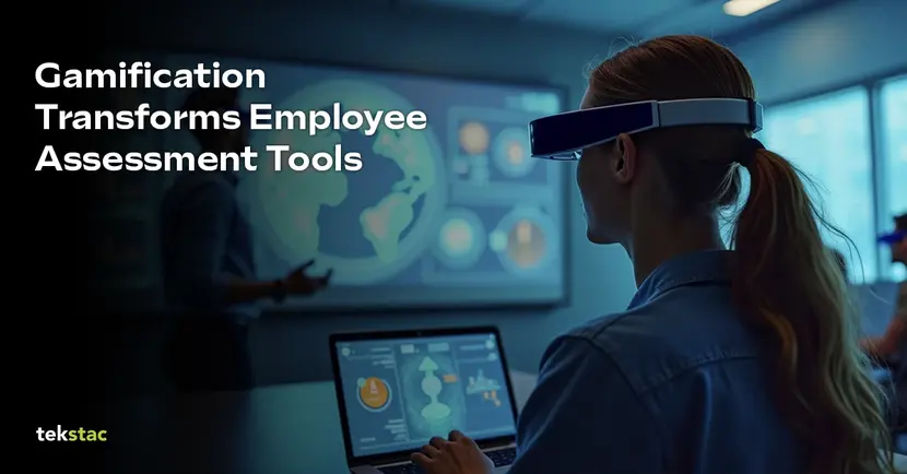 Gamification Transforms Employee Assessment Tools - Tekstac