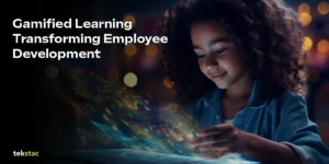 Gamified Learning Is the Future of Employee Development - Tekstac