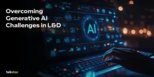 Generative AI Challenges in L&D - Tekstac