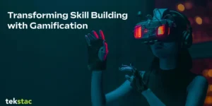 Transforming Skill Building with Gamification - Tekstac