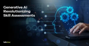 Generative AI to Transform Employee Skill Assessments - Tekstac